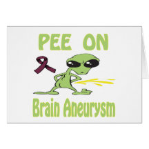Pee On Brain Aneurysm Card