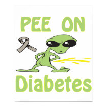 Pee On Diabetes Poster posters by causeican Pee On Diabetes Poster posters