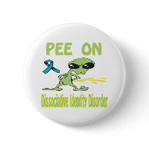 Pee On Dissociative Identity Disorder Button by causeican Pee On Dissociative Identity Disorder Button