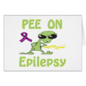 Pee On Epilepsy Card by causeican Pee On Epilepsy Card