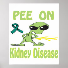 Pee On Kidney Disease Poster