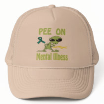 Pee On Mental Illness Hat by causeican Pee On Mental Illness Hat