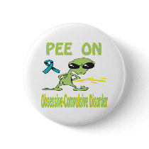 Pee On Obsessive-Compulsive Disorder Button by causeican Pee On Obsessive-Compulsive Disorder Button