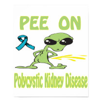Pee On Polycystic Kidney Disease Poster posters by causeican Pee On Polycystic Kidney Disease Poster posters
