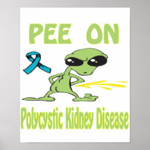 Pee On Polycystic Kidney Disease Poster