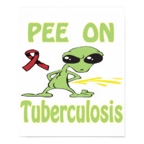 Pee On Tuberculosis Poster posters by causeican Pee On Tuberculosis Poster posters