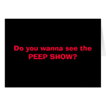 PEEP SHOW!!! GREETING CARD