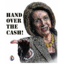 Pelosi: Hand Over The Cash t-shirts by outpost54 Pelosi: Hand Over The Cash t-shirts
