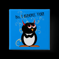 Penguin I IGNORE YOU! Bling buttons