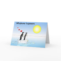 penguin valentine, Whatever happens Card