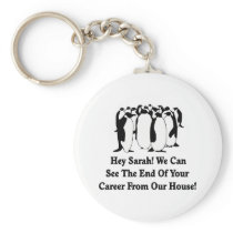 Penguins Message To Sarah Palin Keychain