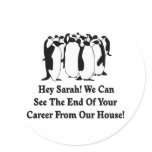 Penguins Message To Sarah Palin Round Stickers