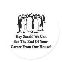 Penguins Message To Sarah Palin Round Stickers