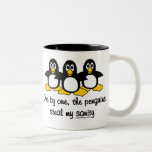 Penguins steal my sanity mugs