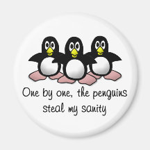 Penguins steal my sanity refrigerator magnets