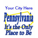 Pennsylvania  It's the Only Place to Be t-shirts
