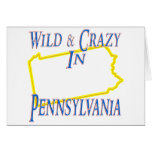 Pennsylvania - Wild and Crazy Greeting Cards