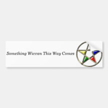 Pentacle, Something Wiccan This Way Comes Bumper Sticker