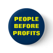 PEOPLE BEFORE PROFITS PINBACK BUTTON