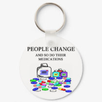 people change medications joke keychains