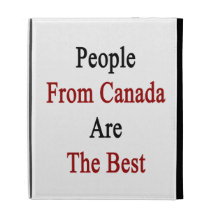 People From Canada Are The Best iPad Folio Cover
