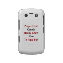 People From Canada Really Know How To Have Fun Blackberry Bold Covers