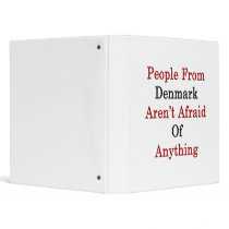 People From Denmark Aren't Afraid Of Anything Vinyl Binders