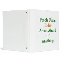 People From India Aren't Afraid Of Anything Binder