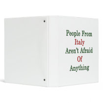 People From Italy Aren't Afraid Of Anything Binders