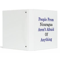 People From Nicaragua Aren't Afraid Of Anything Vinyl Binder