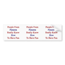 People From Panama Really Know How To Have Fun Bumper Sticker