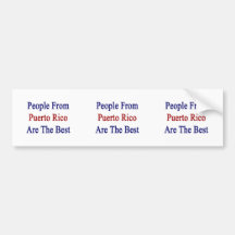 People From Puerto Rico Are The Best Bumper Sticker