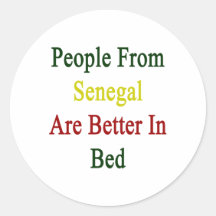 People From Senegal Are Better In Bed Stickers