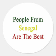 People From Senegal Are The Best Round Stickers
