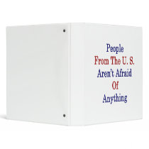 People From The US Aren't Afraid Of Anything Binder
