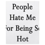 People Hate Me For Being So Hot Flyer