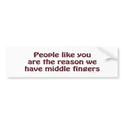 People Like You Fingers Bumpersticker Bumper Stickers by ironydesign