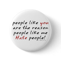 People Like You Hate People Button by ironydesign People Like You Hate People Button