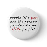 People Like You Hate People Button