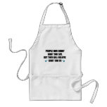 People may doubt what you say christian gift apron