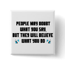 People may doubt what you say christian gift pins