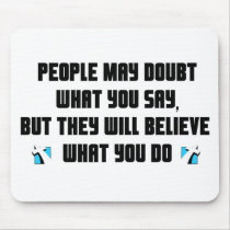 People may doubt what you say christian gift mousepads