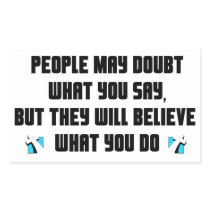 People may doubt what you say christian gift rectangle stickers