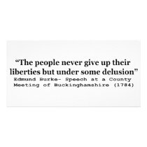 People Never Give Up Their Liberties Edmund Burke Photo Card