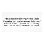 People Never Give Up Their Liberties Edmund Burke Photo Card