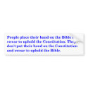 People place their hand on the Bible and swear bumper stickers