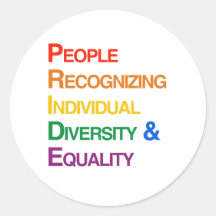 PEOPLE RECOGNIZING INDIVIDUAL DIVERSITY AND EQUALI STICKER