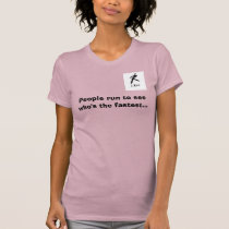 People run to see who's the fastest t-shirts