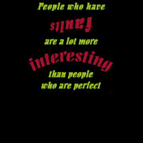 People Who Have Faults... Dark T-Shirt T-Shirt