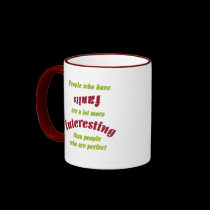 People Who Have Faults... mugs